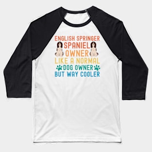 English Springer Spaniel Owner Baseball T-Shirt